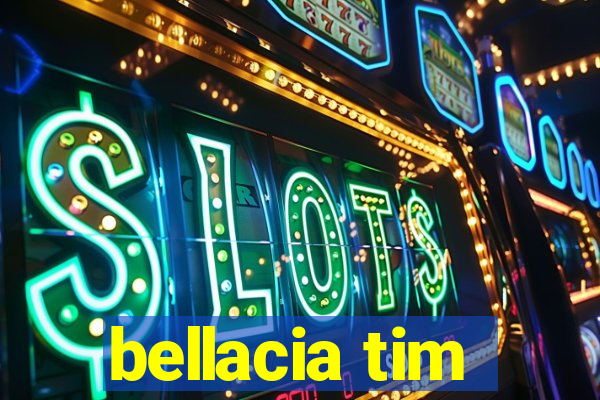 bellacia tim